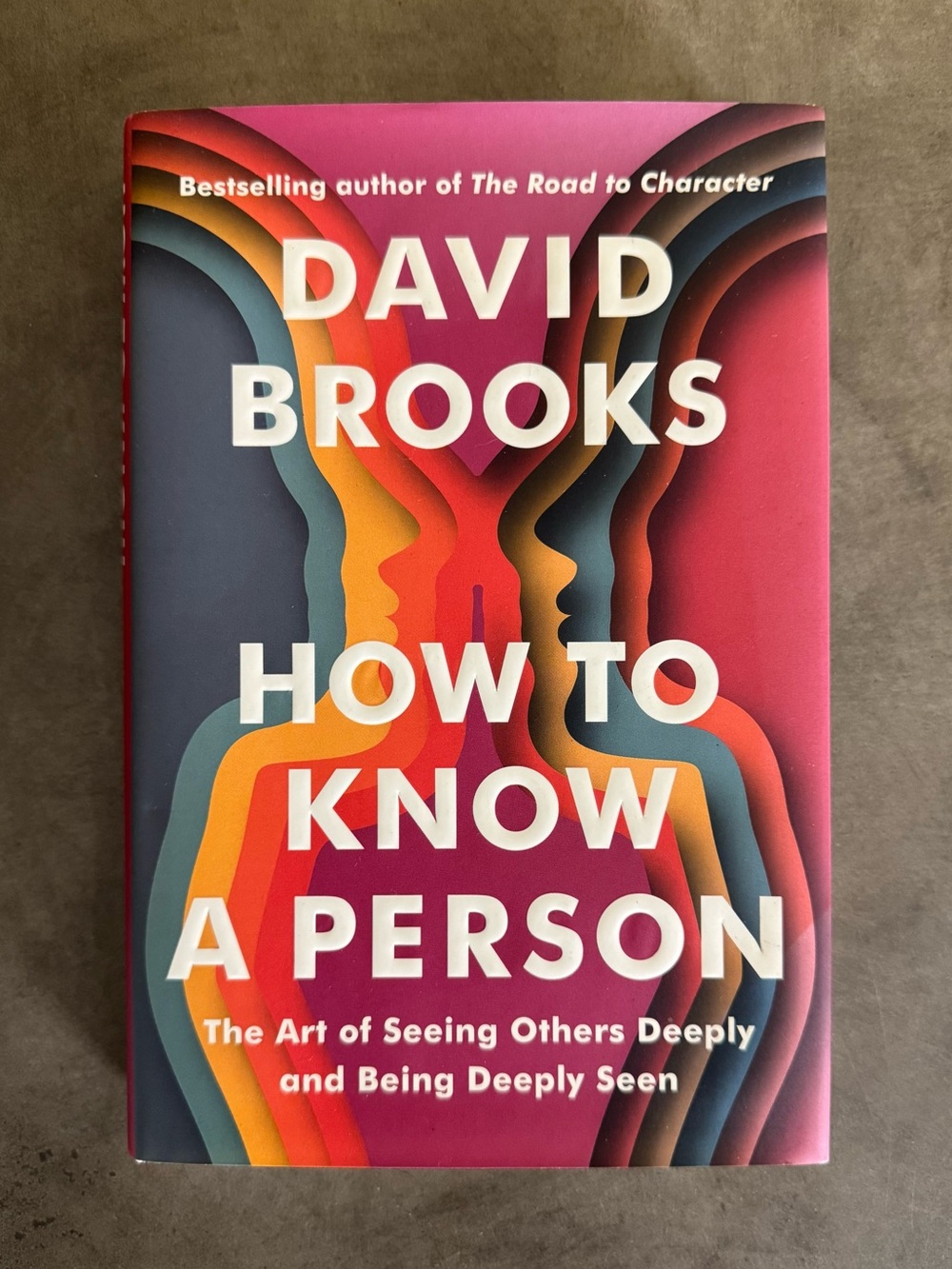 How to Know a Person: The Art of Seeing Others Deeply and Being Deeply Seen